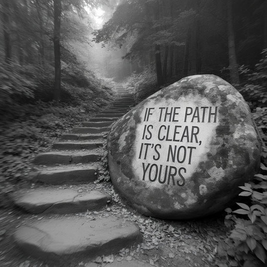 If The Path Is Clear, It’s Not Yours - The Missing Company